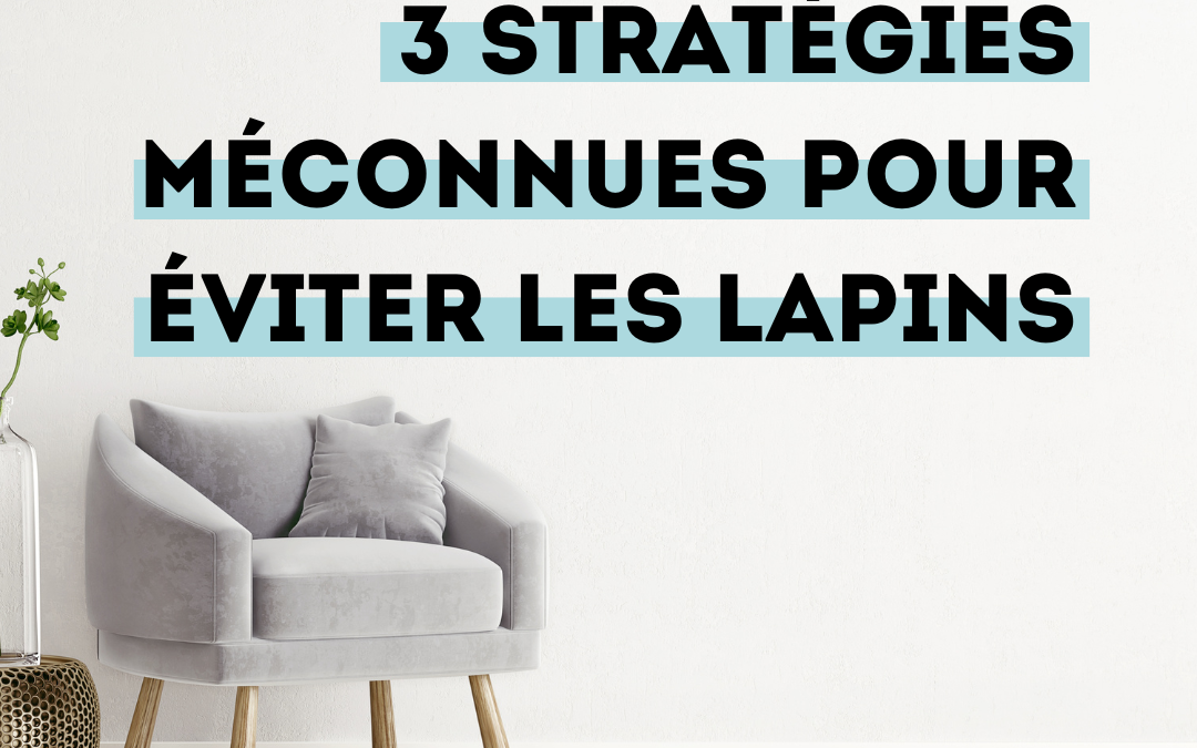 Comment éviter les lapins en libéral ? 3 Stratégies méconnues…