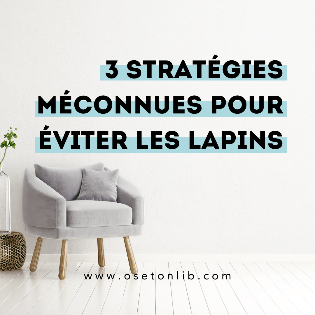 Comment éviter les lapins en libéral ? 3 Stratégies méconnues…