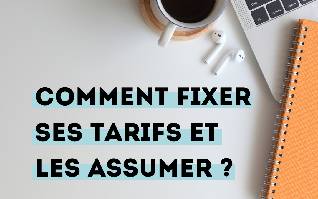 Comment fixer ses tarifs et assumer de se faire payer quand on est thérapeute ?